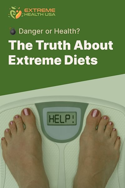 The Truth About Extreme Diets - 💣 Danger or Health?