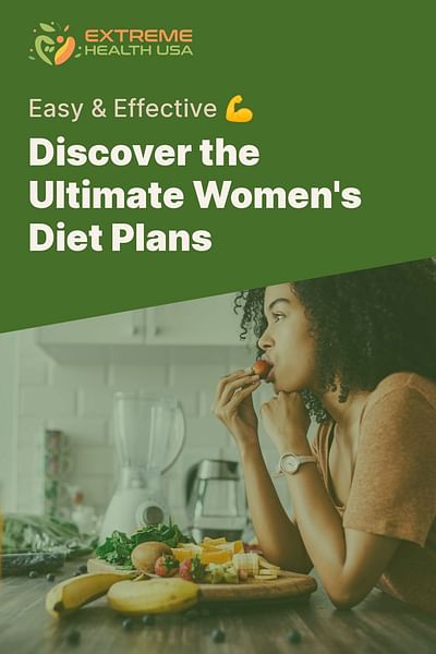 Discover the Ultimate Women's Diet Plans - Easy & Effective 💪